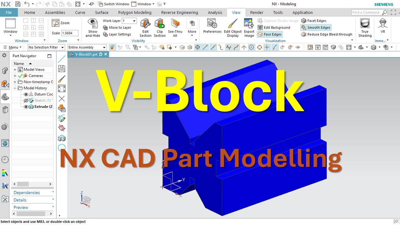 V-Block 3D Part Modelling using NX CAD – Sketching and Extruding