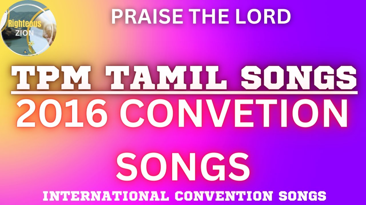 2016 Convention Tamil songs||TPM Songs||Chennai Tamil Songs||Christian Tamil Songs|