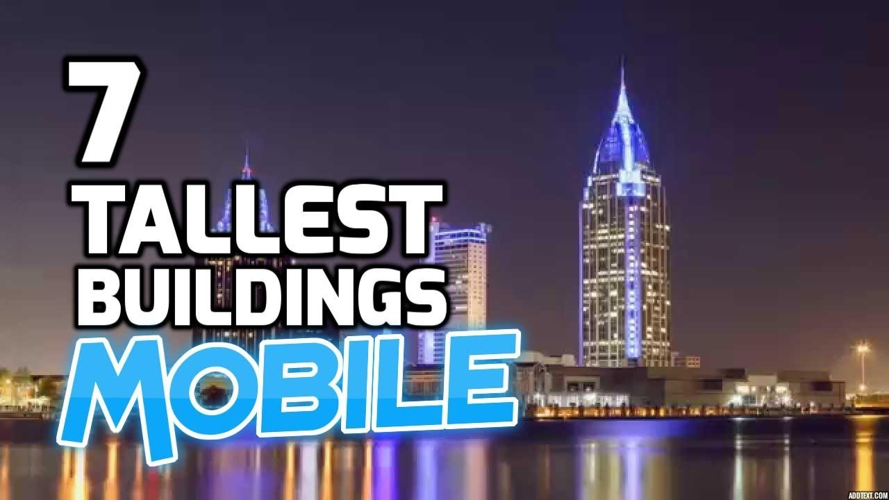 Top 7 Tallest Buildings in MOBILE