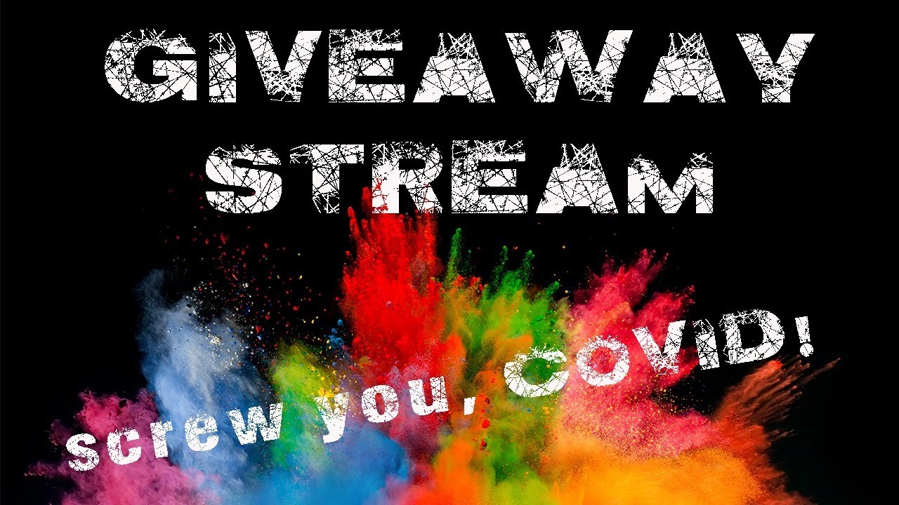 QUARANTINE GIVEAWAY STREAM!