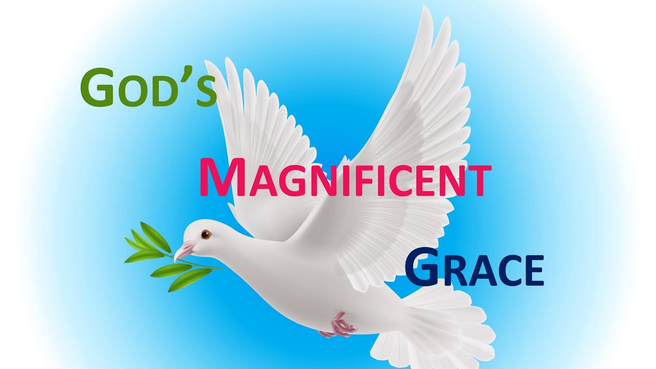 God's Magnificent Grace