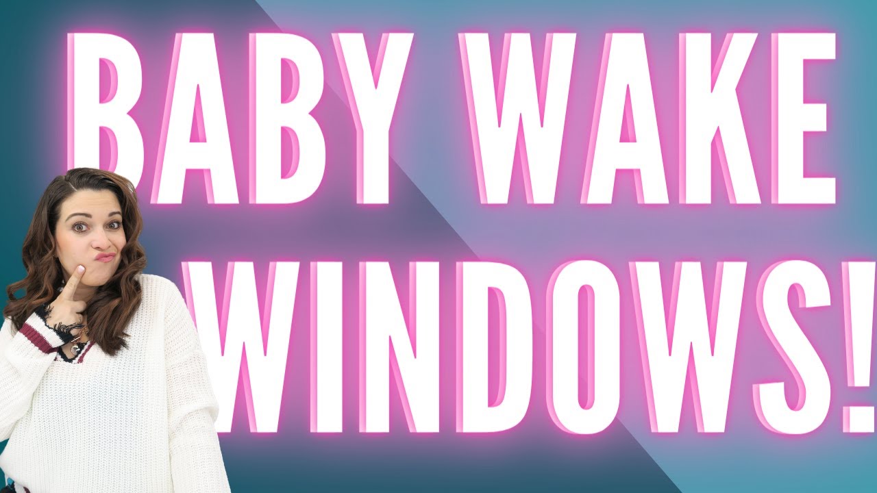 BABY WAKE WINDOWS | What are wake windows and 5 tips to use them correctly for maximum baby sleep!