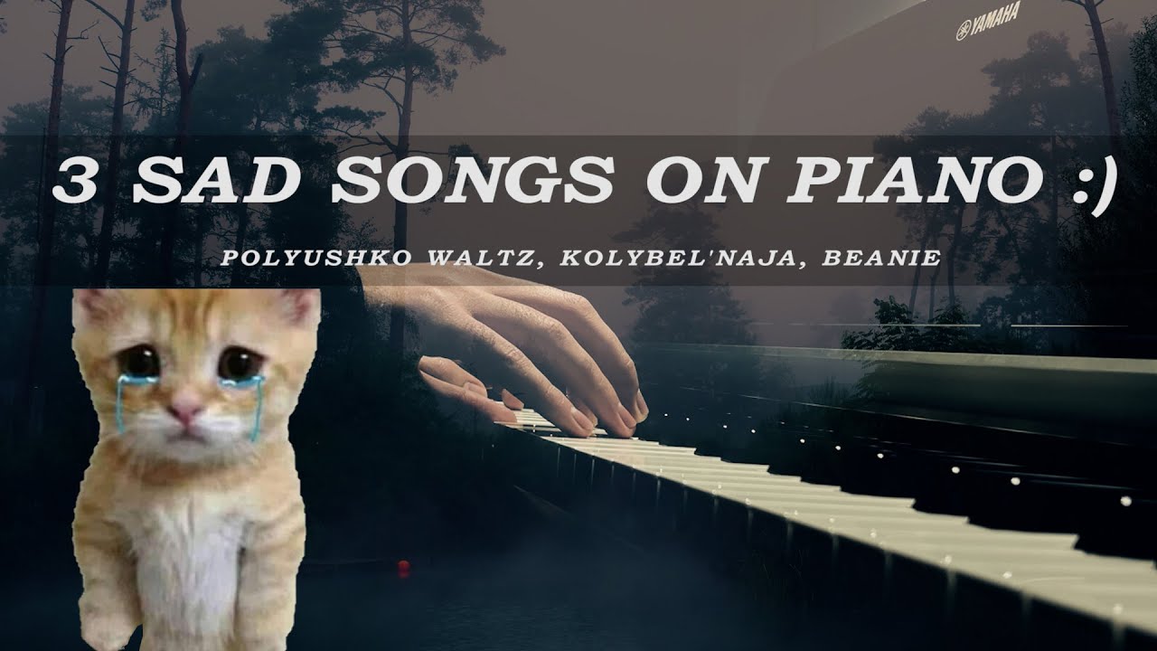 3 Sad Songs vol.2 | Cinematic Piano Cover