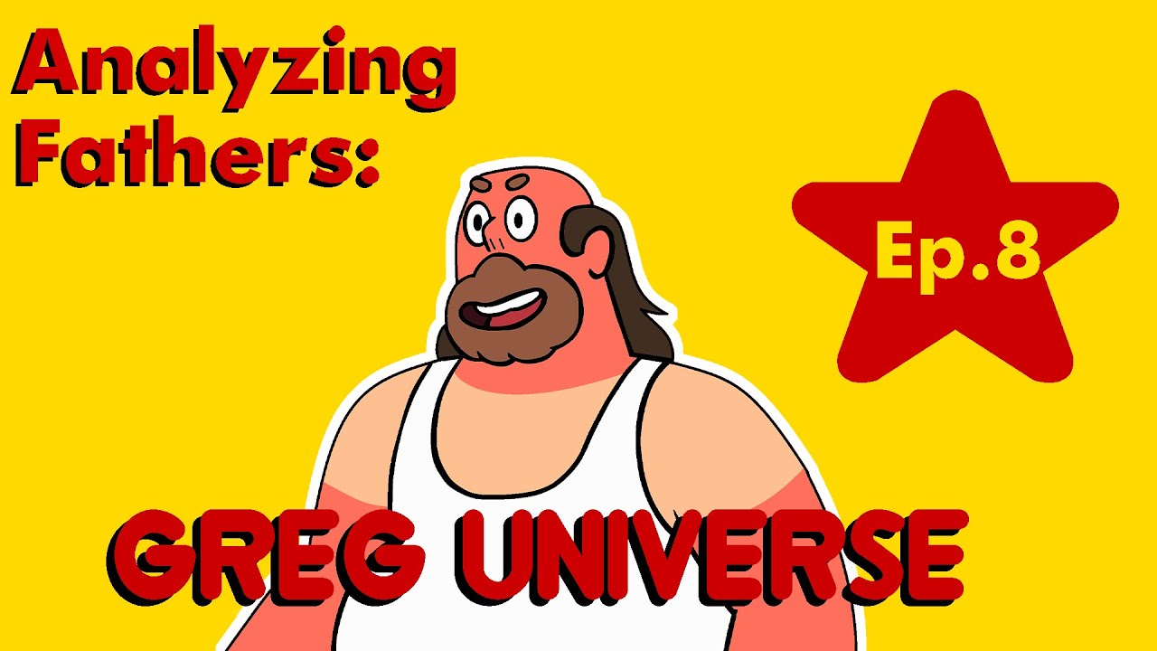 Analyzing Fathers: Greg Universe