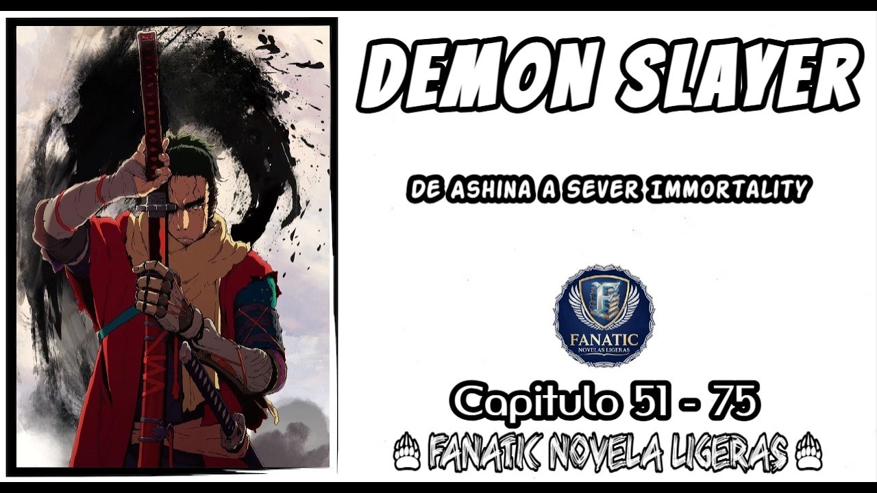 Demon Slayer De Ashina a Sever Immortality 51 - 75