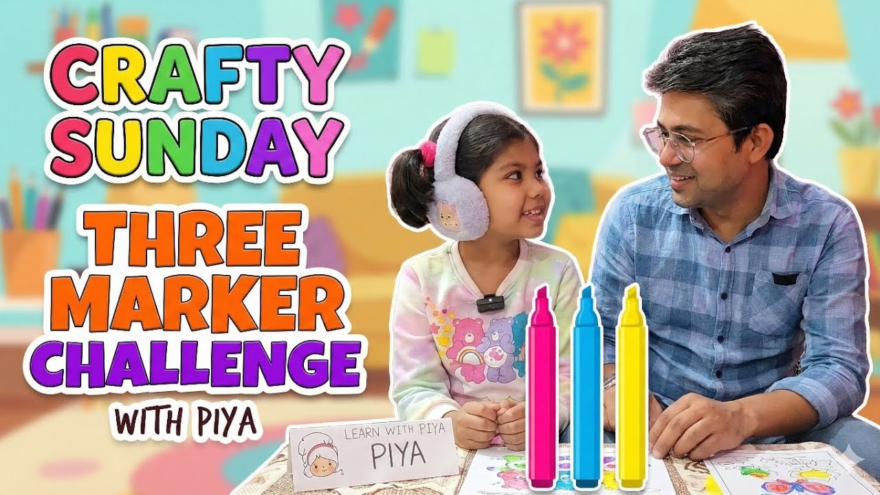 CRAFTY SUNDAY WITH PIYA THREE MARKER CHALLENGE #LEARNWITHPIYA #kidsactivities #handsonactivitites 