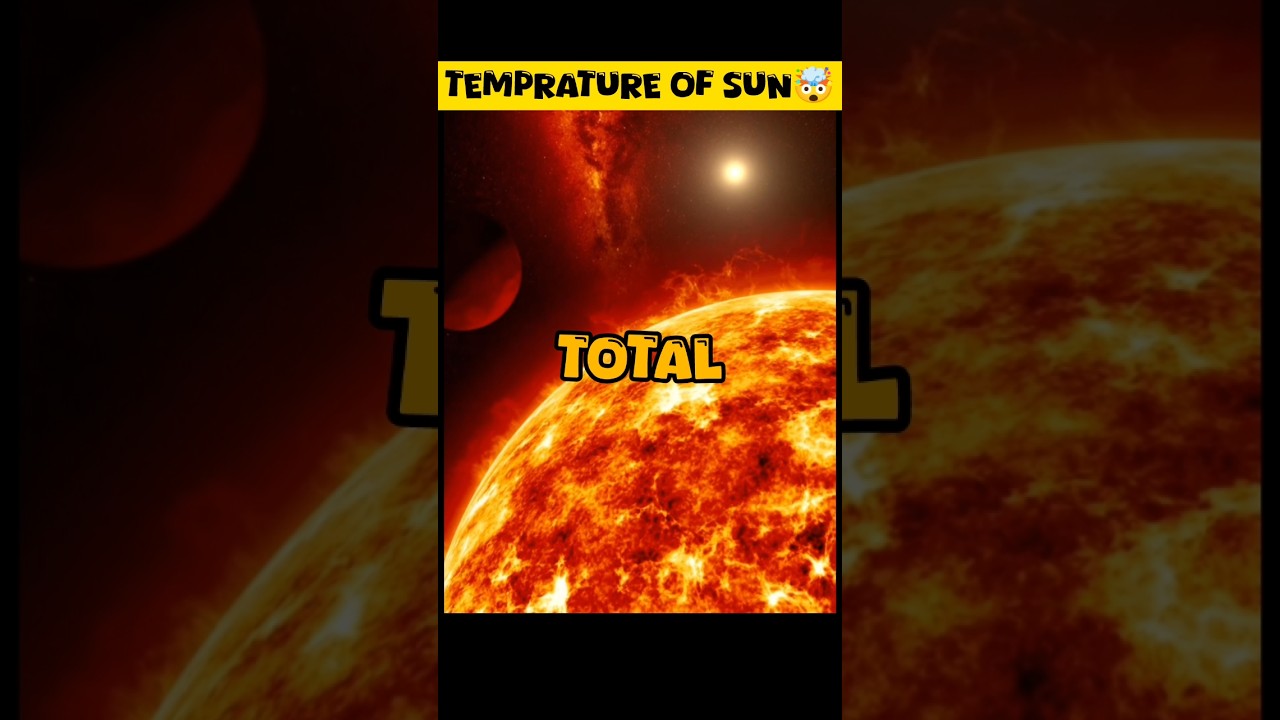 Amazing Facts About the Sun's Temperature | How Hot is the Sun? #facts