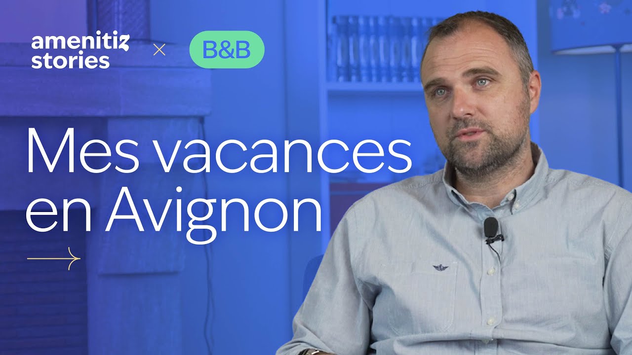 Mes vacances en Avignon recommande Amenitiz