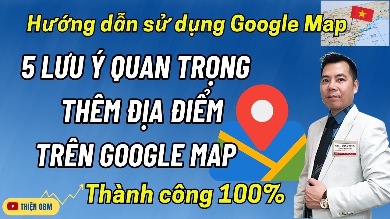 Tiết lộ 5 lưu ý - Cách Thêm địa điểm trên Google Map bằng điện thoại thành công 100%
