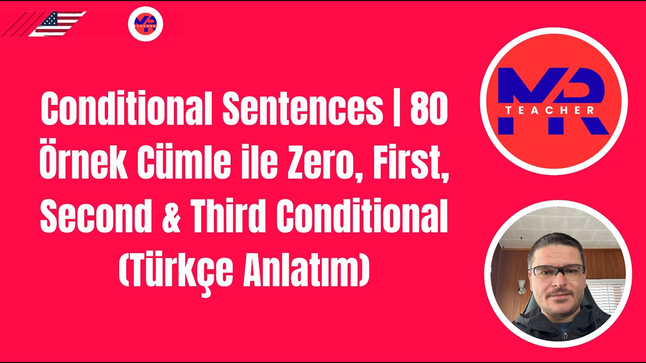 Conditional Sentences | 80 Örnek Cümle ile Zero, First, Second & Third Conditional (Türkçe Anlatım)