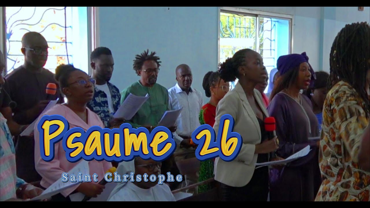 Le Seigneur est ma lumière Psaume 26