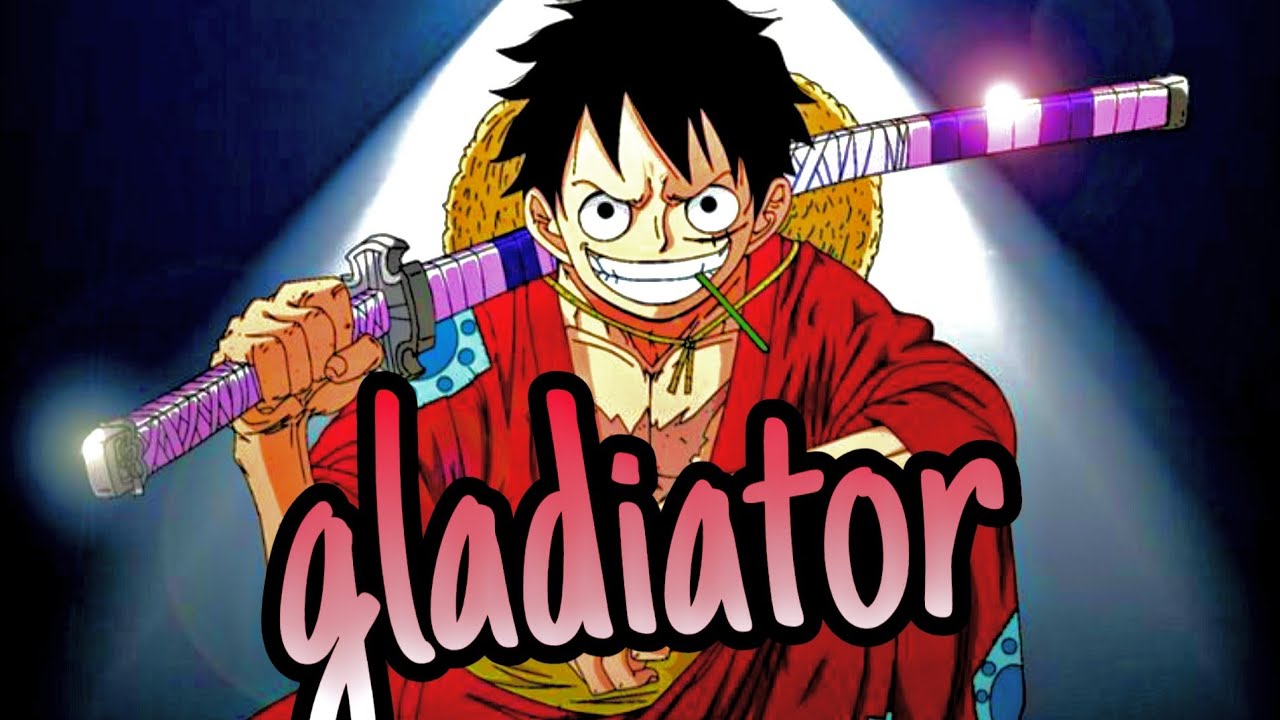 One piece - zayde wolf gladiator/amv