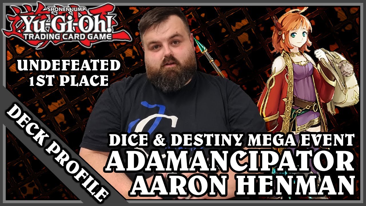 Yu-Gi-Oh! TCG - UNDEFEATED Adamancipator Deck Profile - 1st Place - Mega Event - Aaron Henman - 2021