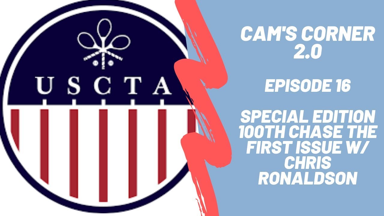 Cam's Corner 2.0 - Episode 16 - Special Edition 100th Chase the First w/ Chris Ronaldson