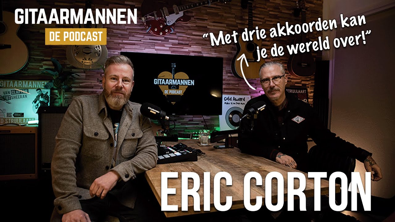 Eric Corton over zijn passie voor de gitaar in Gitaarmannen, de podcast