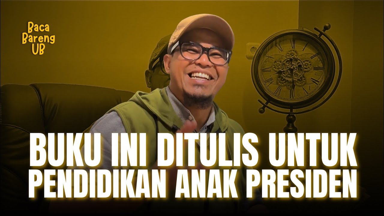 TENTANG PENDIDIKAN ANAK? NIH SAYA KASIH SATU YANG UNIK… - Episode 12 Baca Bareng UB 