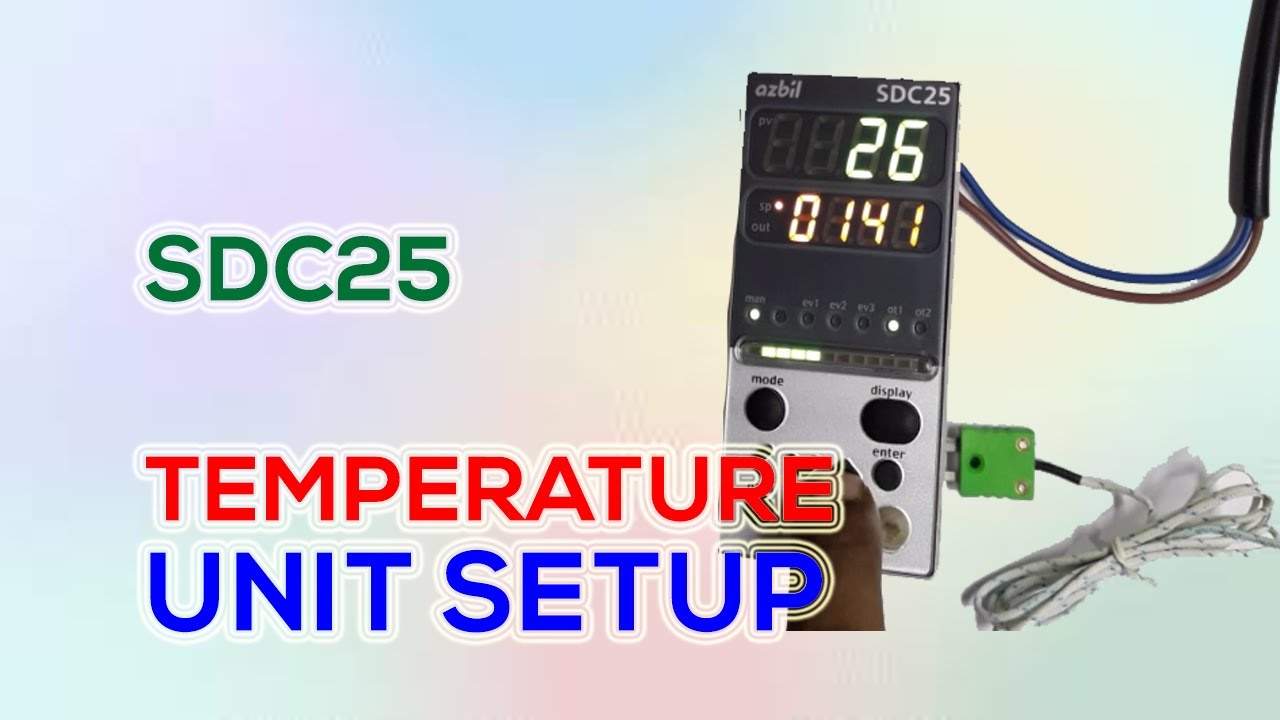 SDC25 azbil controller temperature unit setup. @FlowChart