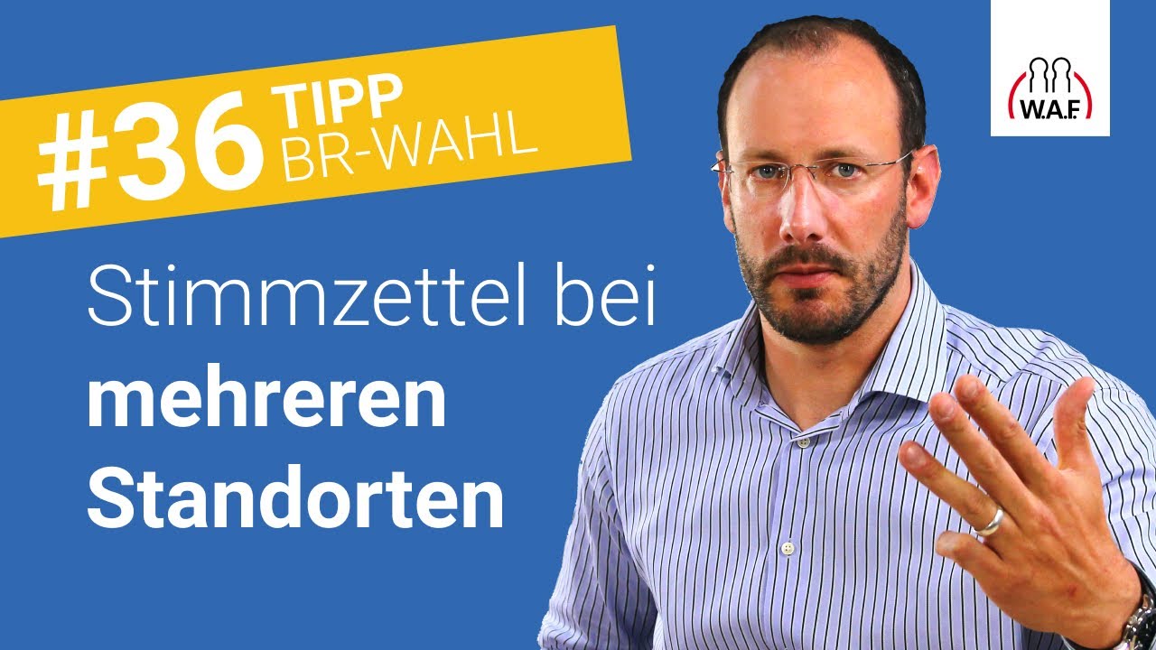 Betriebsratswahl an mehreren Standorten: Stimmzettel | Betriebsratswahl Tipp #36