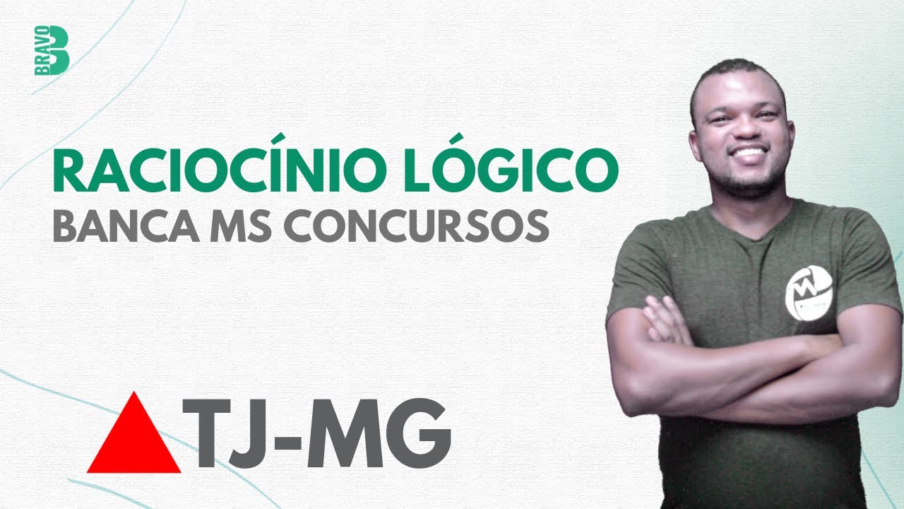 RACIOCÍNIO LÓGICO | BANCA MS CONCURSOS | TJ MG
