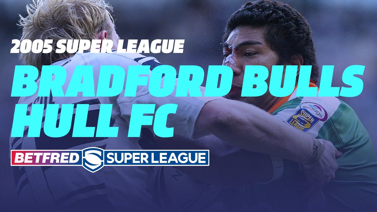 FULL MATCH | 2005 Super League Play-Off | Bradford Bulls v Hull FC