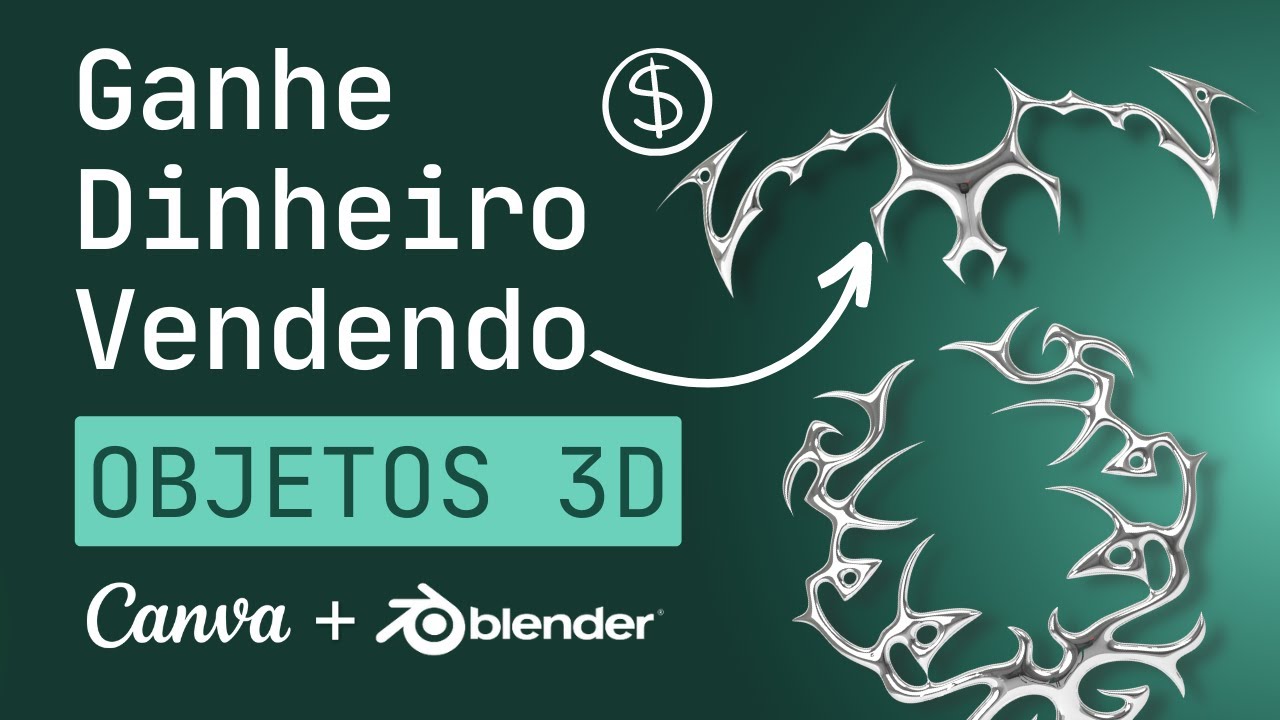 COMO GANHAR DINHEIRO CRIANDO E VENDENDO OBJETOS 3D