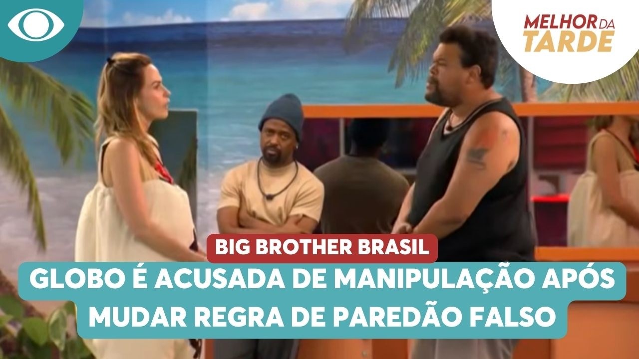 BBB 26: Globo é acusada de manipulação após mudar regra de paredão falso| Melhor da Tarde