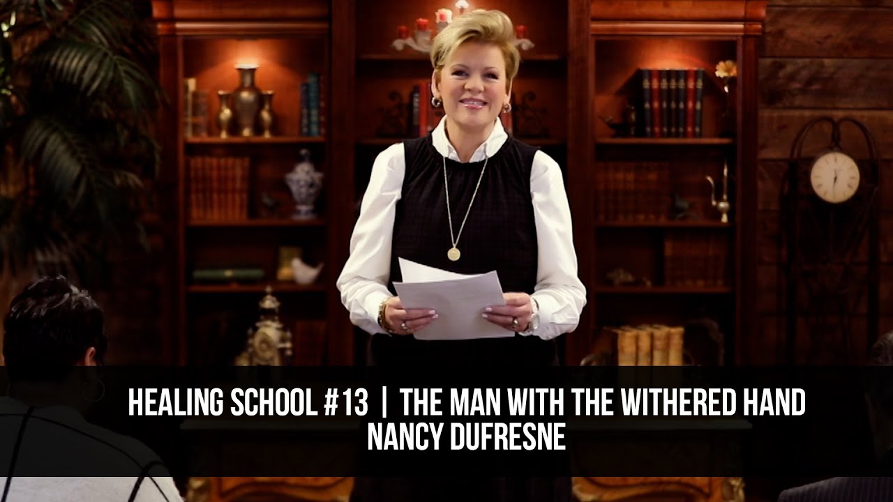 Healing School #13 | The Man with the Withered Hand