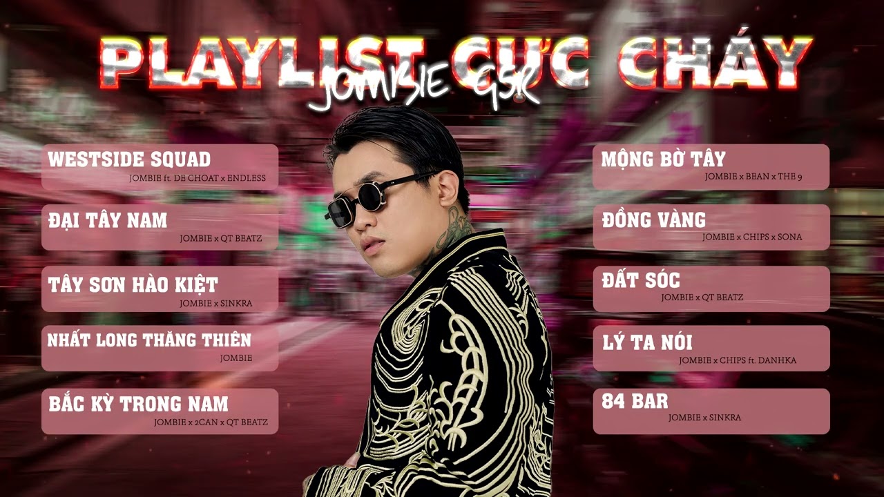 JOMBIE - TOP 10 bài hát của Jombie G5R cực cháy | Westside squad, Mộng Bờ Tây, Bắc Kỳ Trong Nam,..