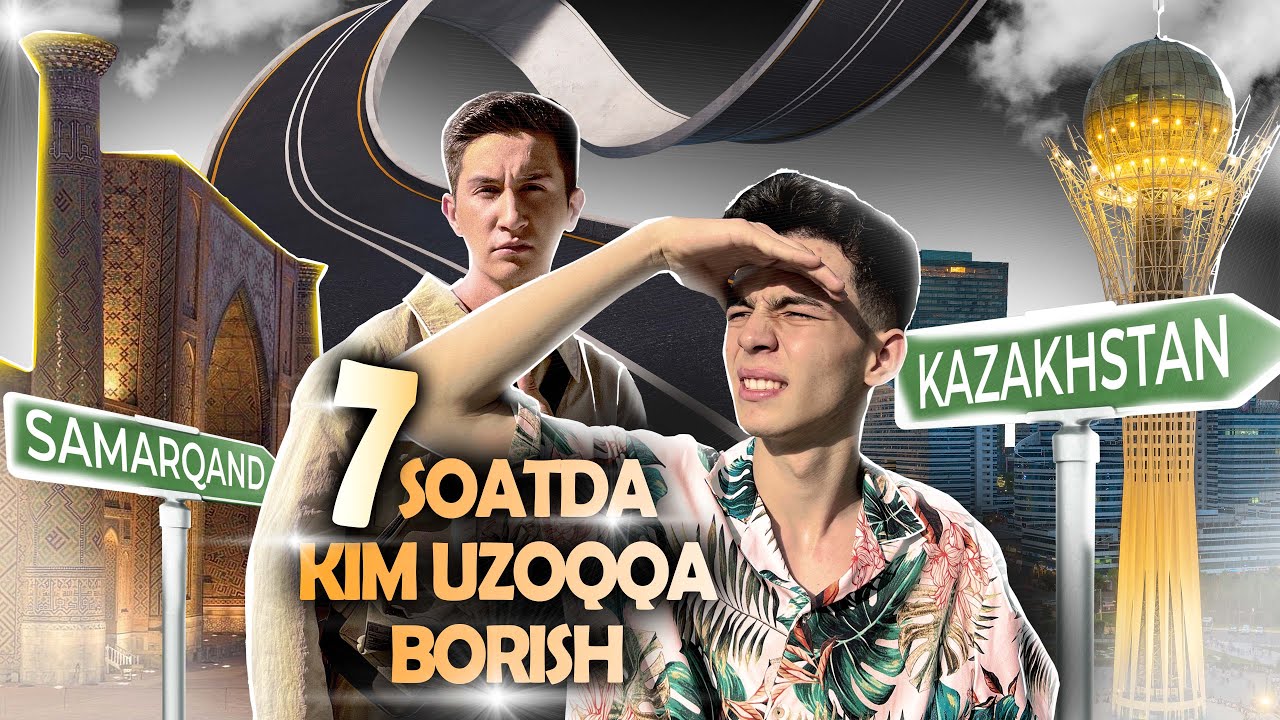 Toshkentdan 7 soat ichida kim qanchalik uzoqga keta oladi ? ( Komol va Dages )