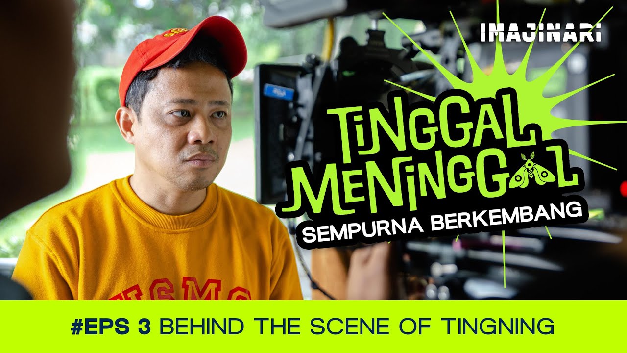 EPISODE 3 BEHIND THE SCENES TINGGAL MENINGGAL