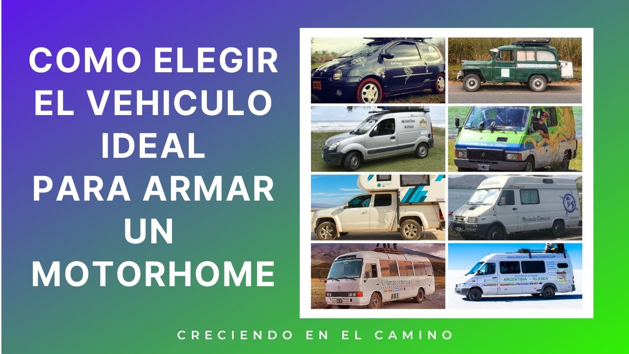 #1 🚐 👉 Como elegir el VEHICULO o FURGONETA ideal para CAMPERIZAR y armar un MOTORHOME o CASA RODANTE
