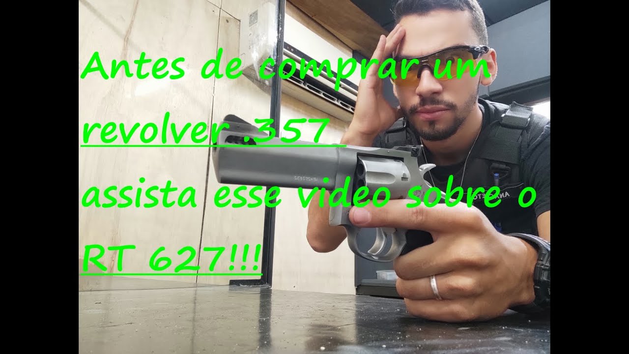N&Atilde;O COMPRE UM REVOLVER .357 ANTES DE ASSISTIR ESSE VIDEO RT627