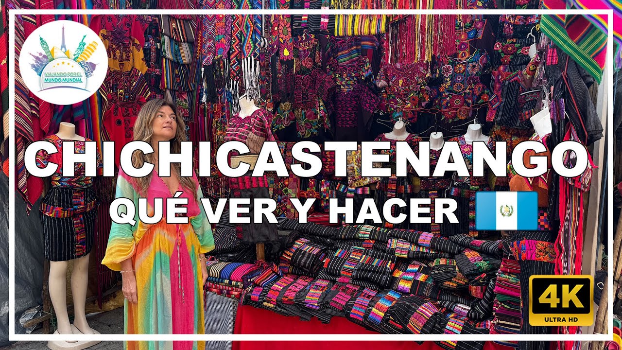 🧺 Qu&eacute; ver en CHICHICASTENANGO y c&oacute;mo visitar su colorido mercado en Guatemala 🇬🇹