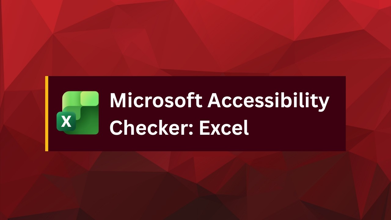 Microsoft Accessibility Checker: Excel