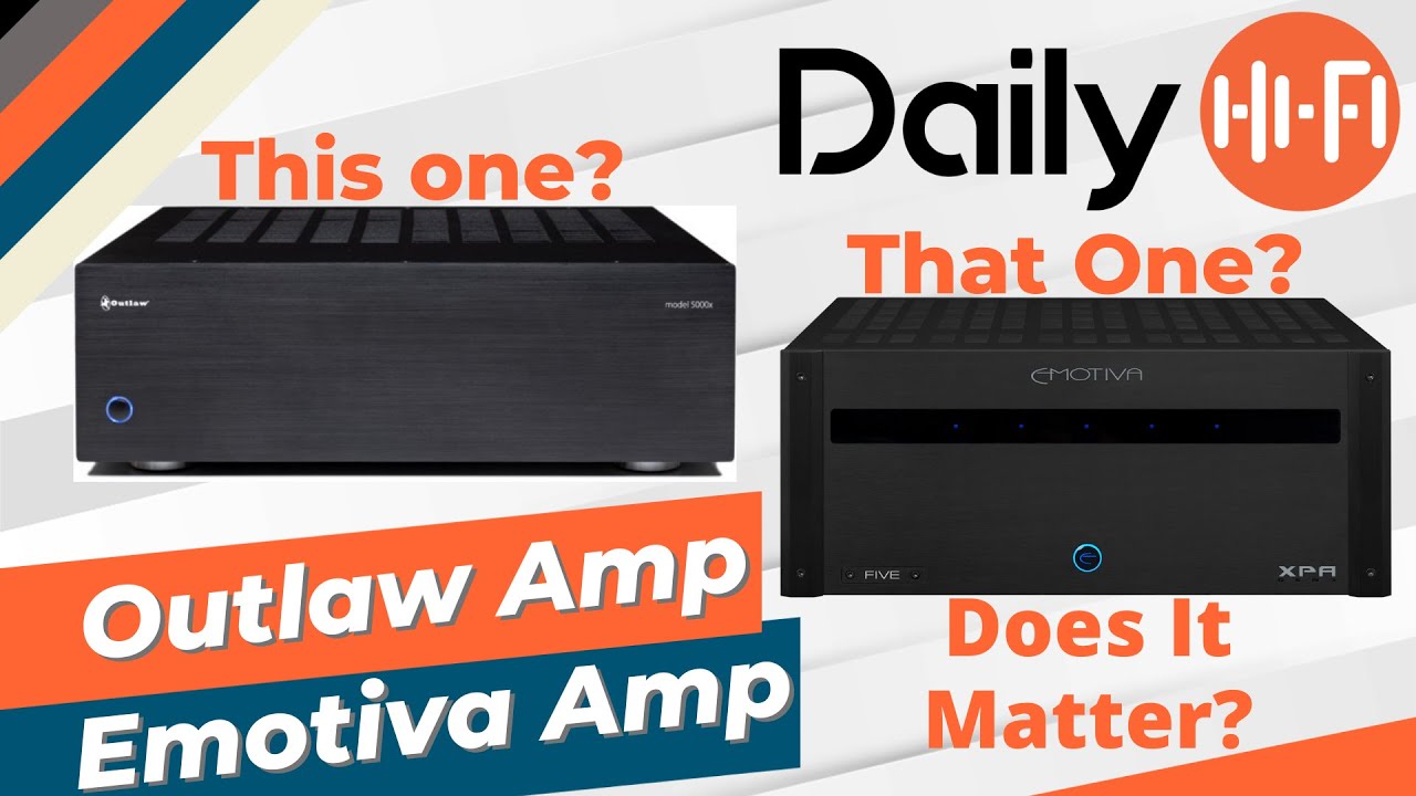 Outlaw Amp Or Emotiva Amp?