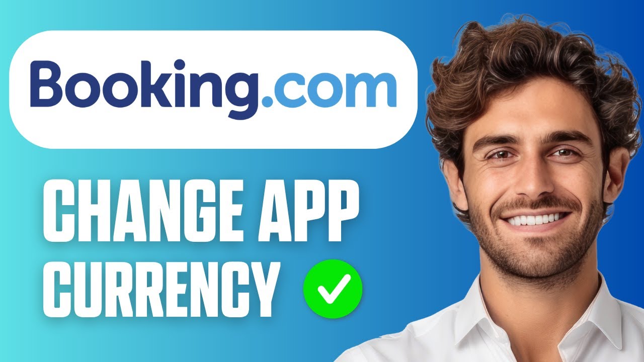 How To Change Currency on Booking.com App &ndash; Easy Guide 2026