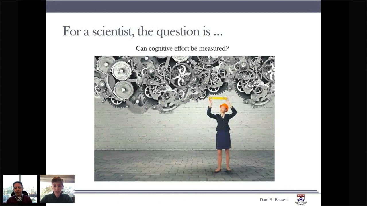 Dani Bassett : A network perspective on cognitive effort...