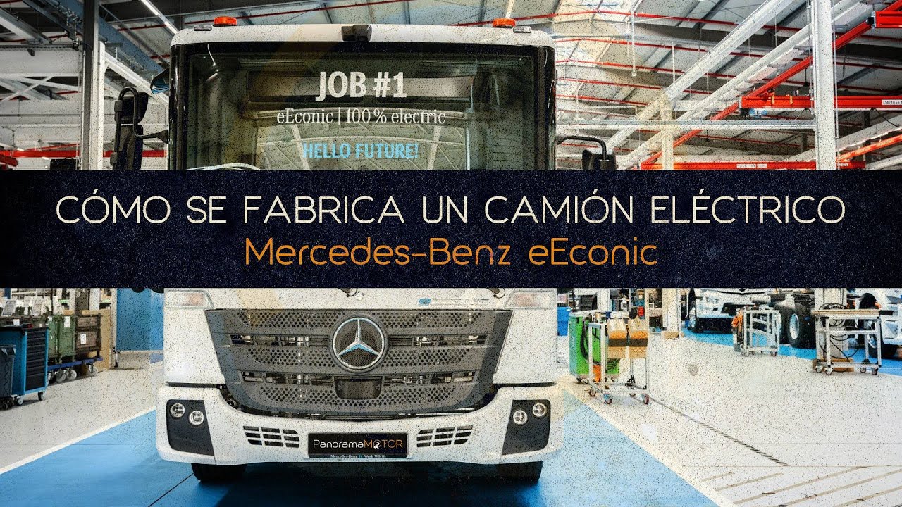 CÓMO SE FABRICA UN CAMIÓN ELÉCTRICO - Mercedes-Benz Trucks eECONIC