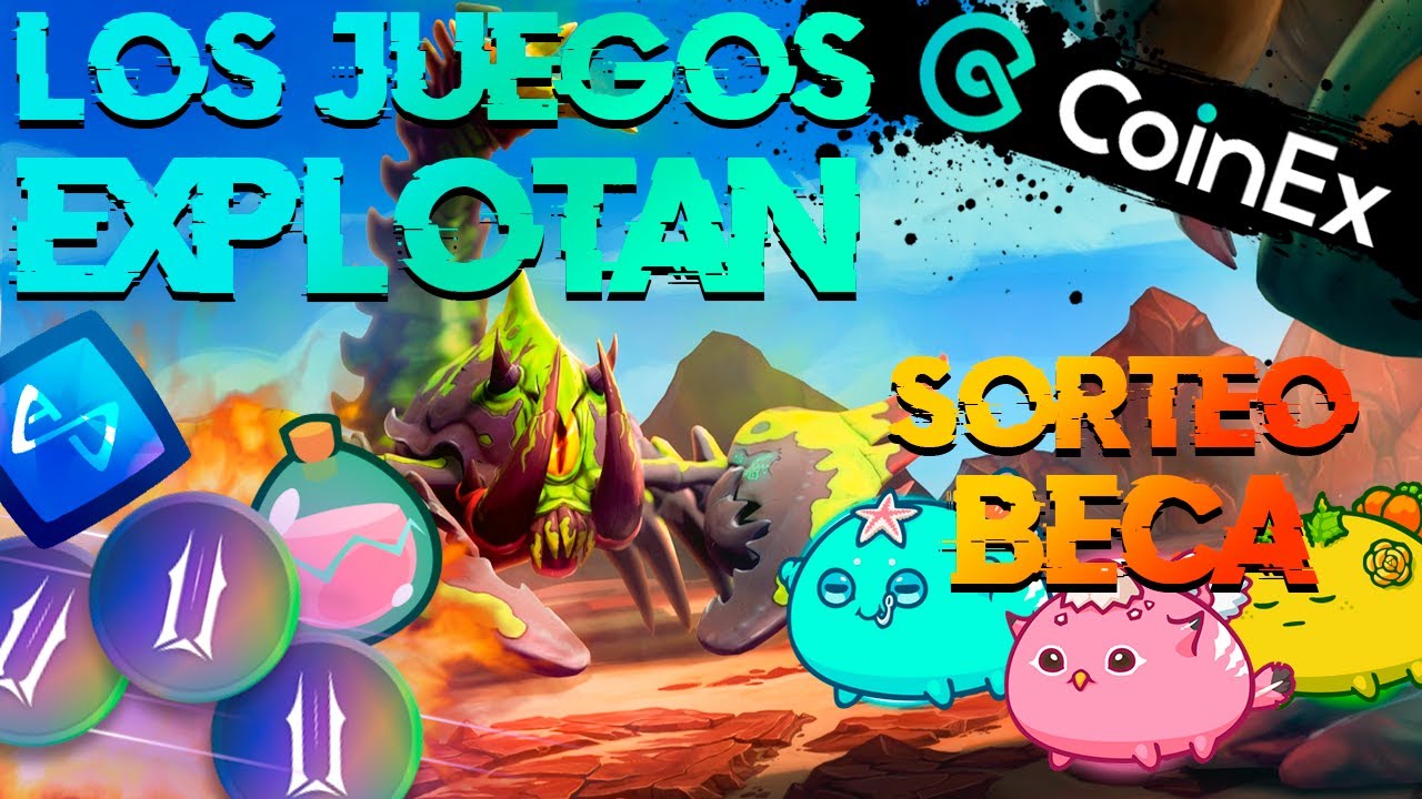 Por qué los Juegos PlayToEarn son el Futuro? 🚀 Review de CoinEX y su efecto en GameFi 🧐 SORTEO BECA!