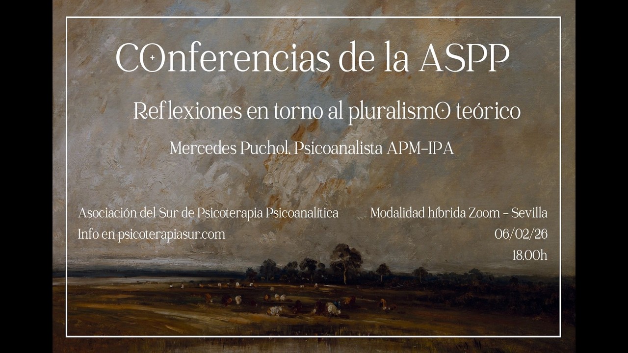 Reflexiones en torno al pluralismo teórico. Mercedes Puchol. ASPP Psicoanalítica.