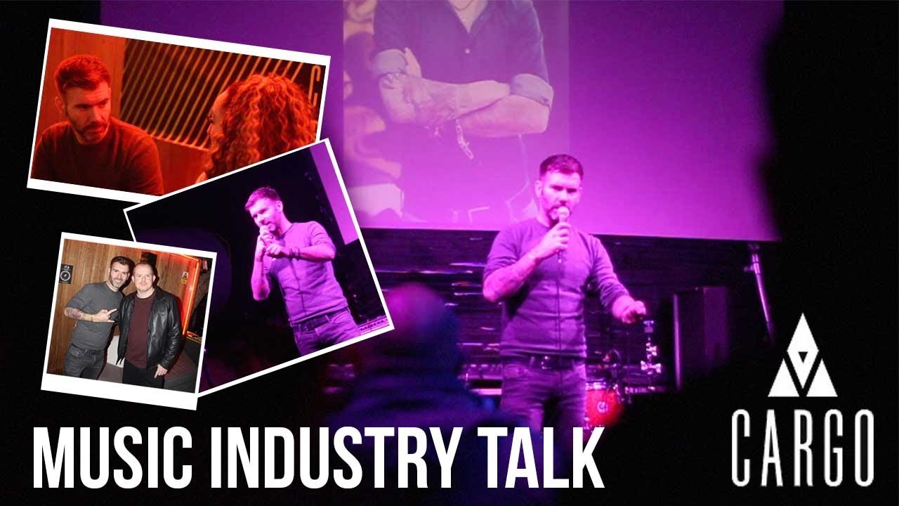 MUSIC INDUSTRY TALK - CARGO SHOREDITCH - 69X MUSIC