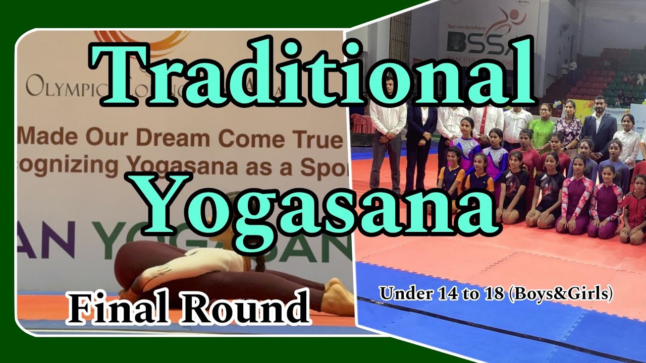 Traditional Yogasana Event || Final Round || Age Group 14 to 18 || Girls & Boys
