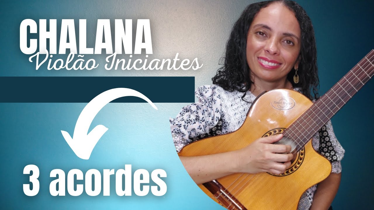COMO TOCAR CHALANA - VIOLÃO INICIANTES - 3 ACORDES SIMPLES - ALMIR SATER