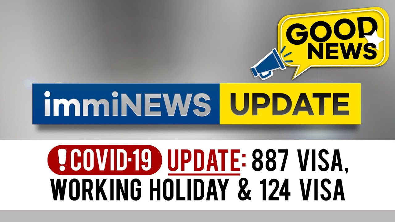Help for 887 Visa Applicants, Working Holiday Visa Update and 124 Visa Closed [Australia]