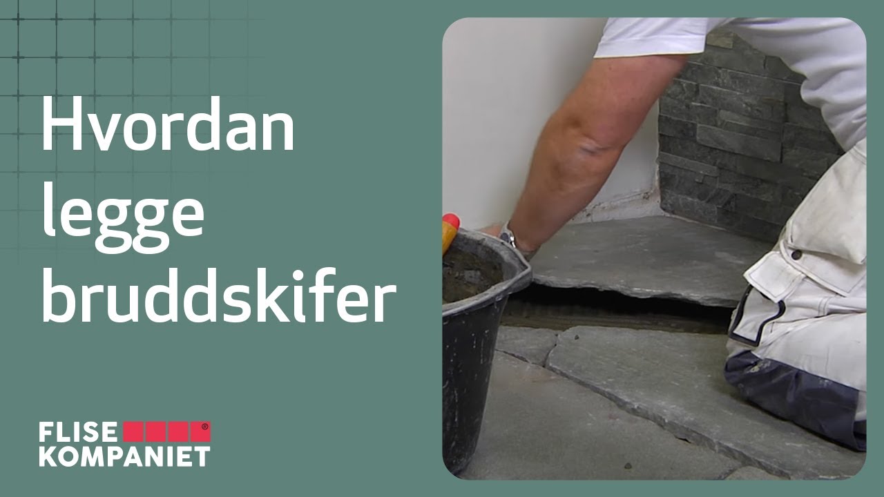 Hvordan legge bruddskifer - Flisekompaniet