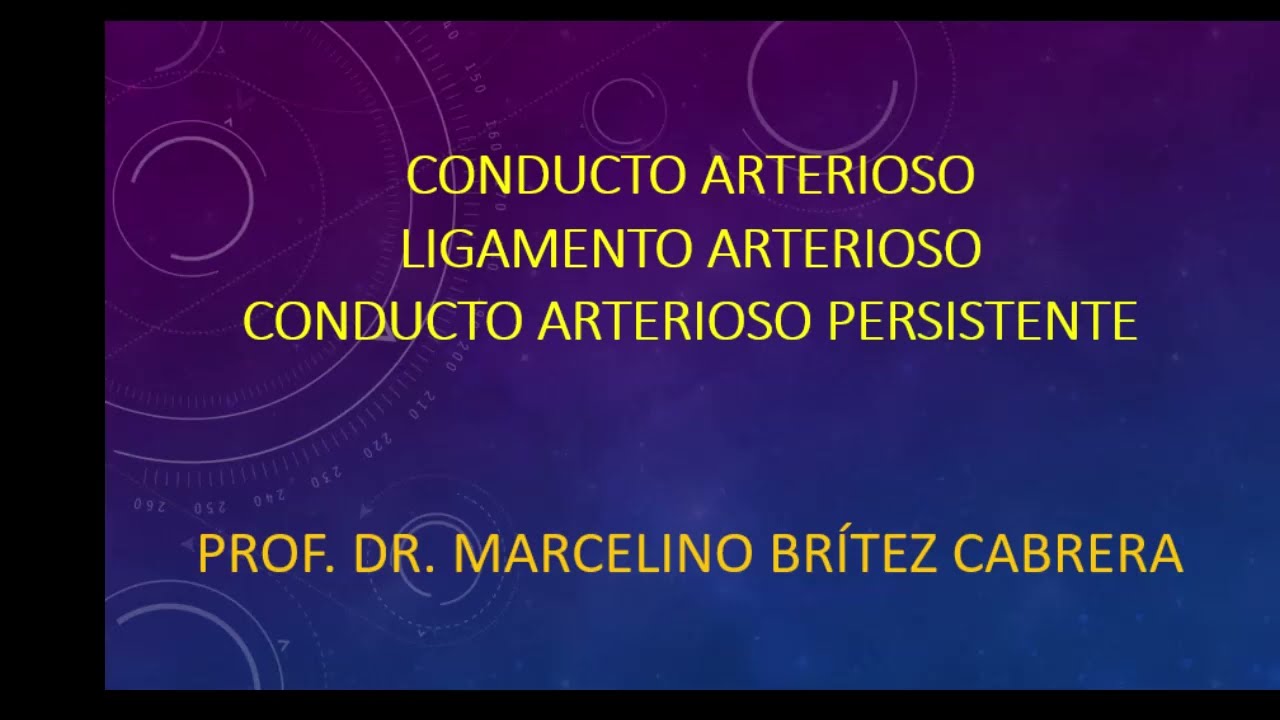CONDUCTO ARTERIOSO, LIGAMENTO ARTERIOSO Y CAP