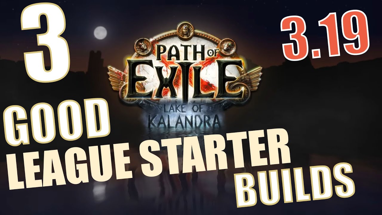Path Of Exile 3.19 Starter Builds 🔥3 Poe Lake of Kalandra Starter Builds (2022)