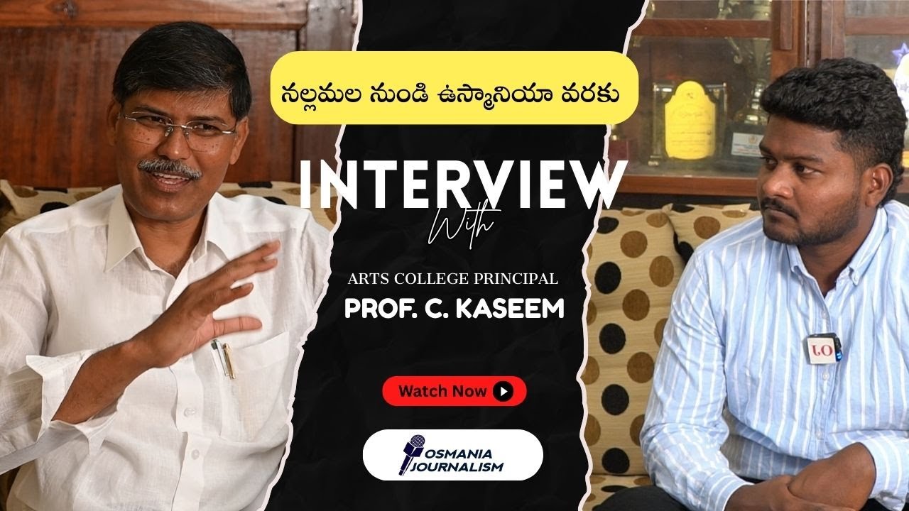 Arts College Principal Prof C. Kaseem interview with Muppu Saikumar - Osmania University