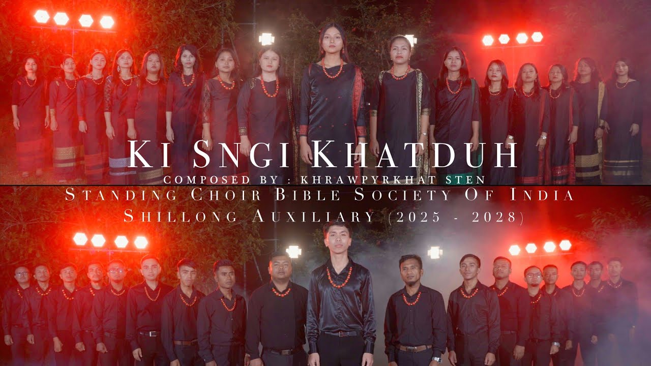 KI SNGI KHATDUH || Official Music Video || Standing Choir BSI Shillong Auxiliary 2025-2028 || Gospel