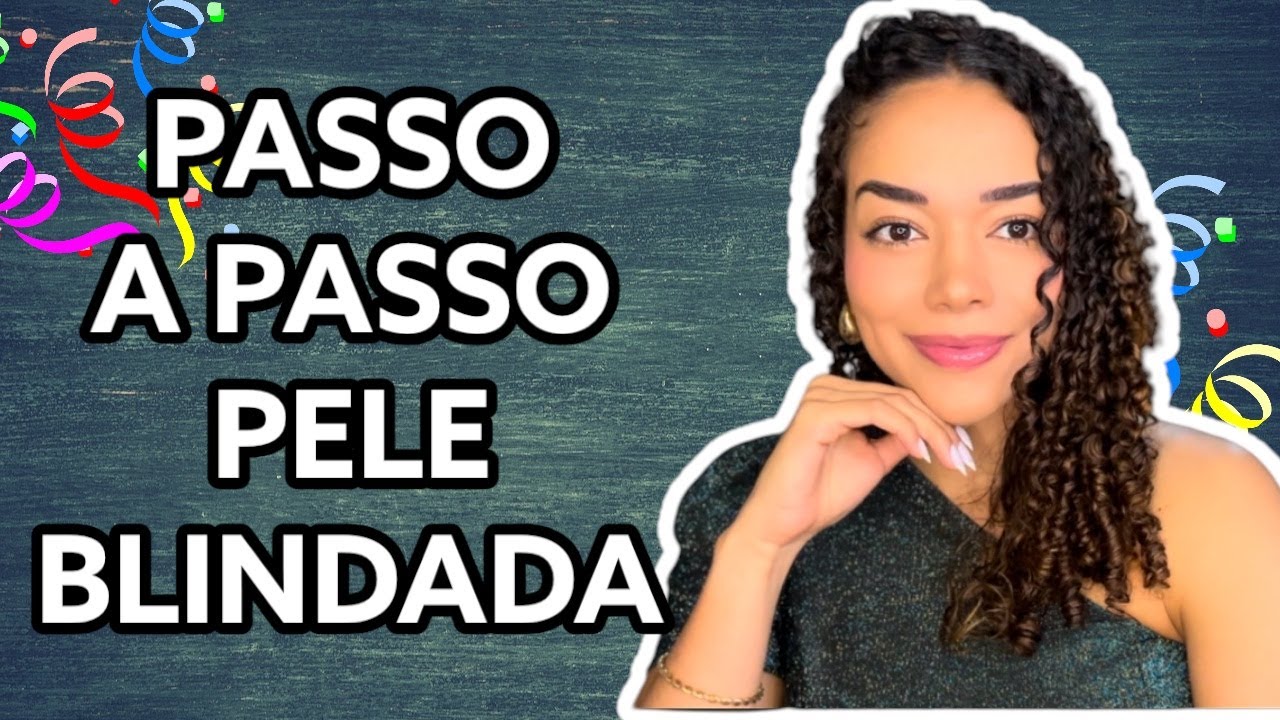 TUTORIAL PELE BLINDADA PARA CARNAVAL E FESTAS